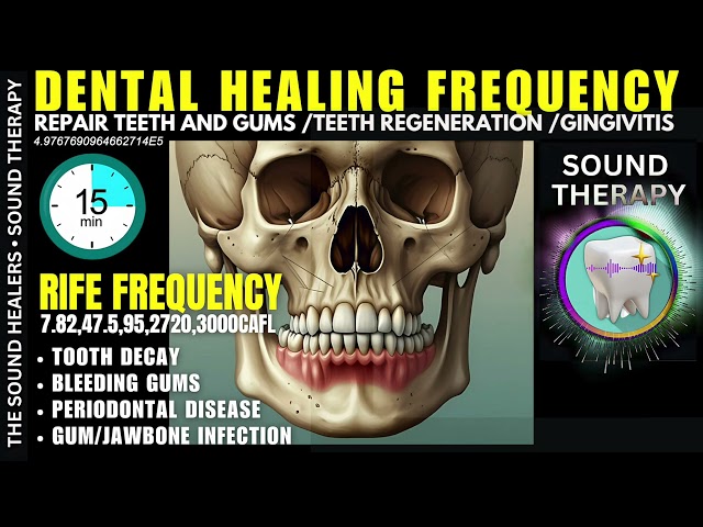 Teeth and Gums Healing Frequency - Regrow Gum Tissue - Dental Health RIFE Sound Therapy