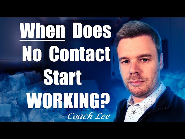 When Does No Contact Start Working?