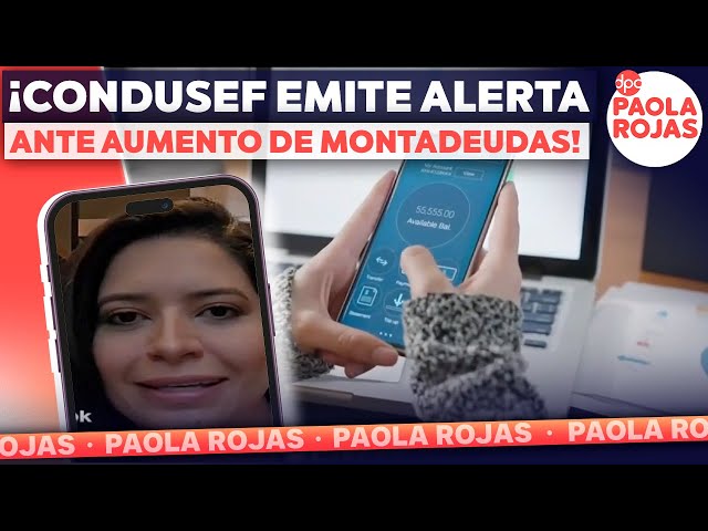 Incrementa el número de víctimas de los “montadeudas” | DPC con Paola Rojas