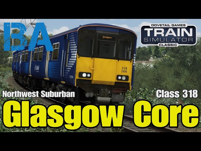 Glasgow Core - Class 318 - Suburban Northwest - Train Simulator Classic