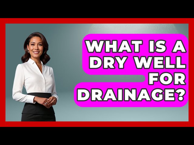 What Is A Dry Well For Drainage? - Civil Engineering Explained