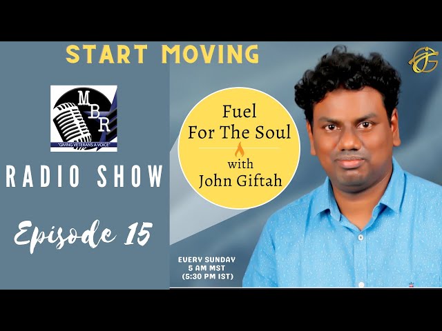 START MOVING | Fuel for the Soul with John Giftah Radio Show