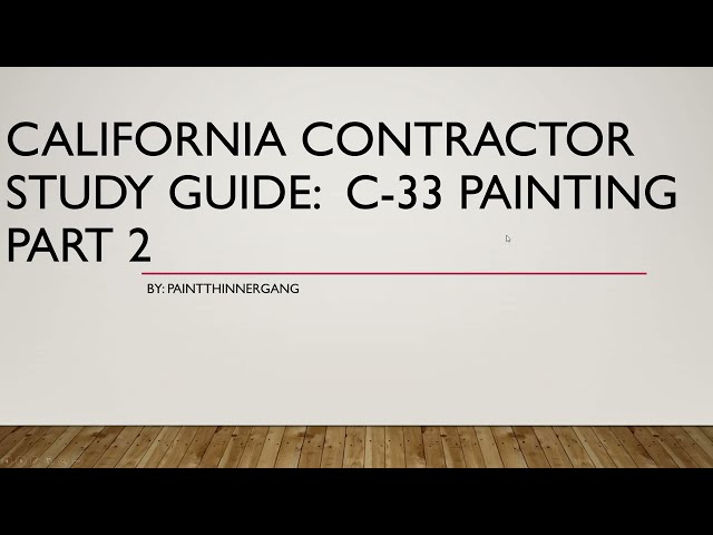 California Contractor Study Guide C-33 Painting Part 2