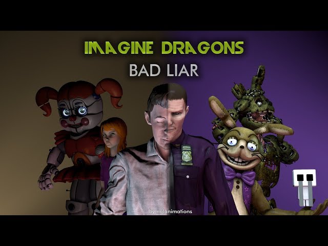 [FNAF SFM] Bad Liar (By Imagine Dragons)