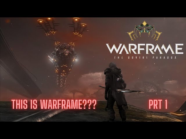 Is this even Warframe? (Prt 1)