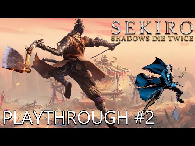 #2【SEKIRO】Burying the light again