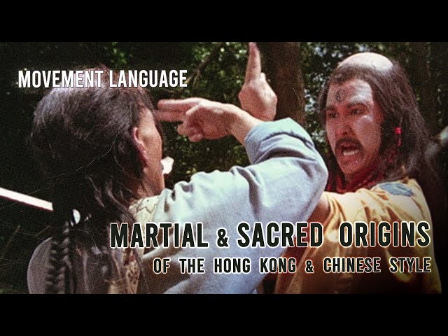 Martial & Sacred Origins of the Hong Kong Style (Movement Language #2)