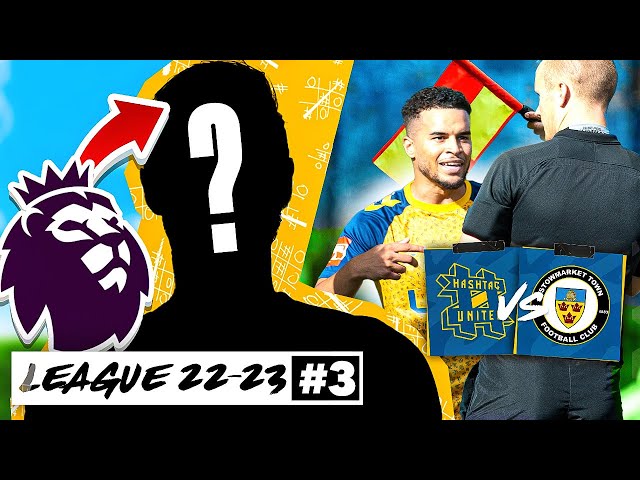 We signed a PREMIER LEAGUE player! - Hashtag United vs Stowmarket Town - 22/23 Ep3