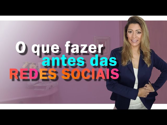 O que fazer antes de ir para as redes sociais