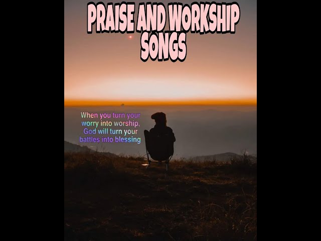 Best Praise and Worship Songs 2022   Best Christian Gospel Songs Of All Time