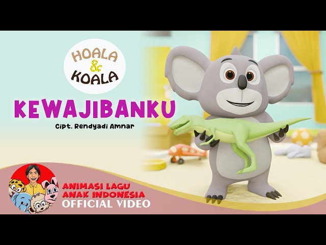 Hoala & Koala – Kewajibanku | Animasi Lagu Anak Indonesia – Official Music Video