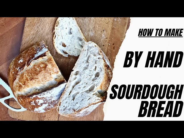 Sourdough Bread By Hand - STRETCH and FOLD Technique Explained