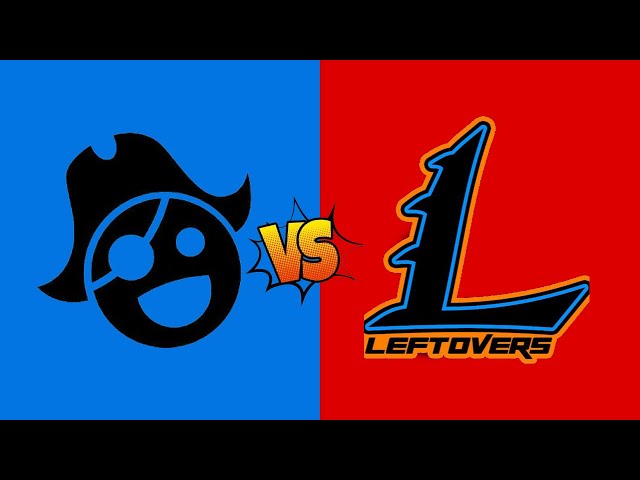 LEFTOVERS vs PIRATES