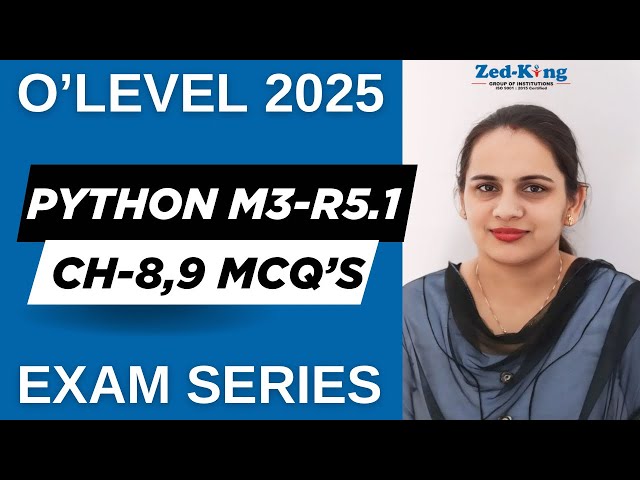 Python Exam Series | M3-R5.1 Olevel Exam Preparation | Python Top MCQs | Ch-8,9 MCQs