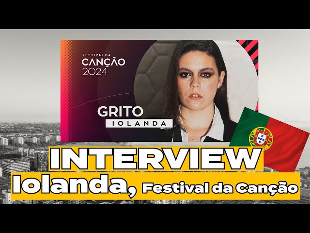 Festival da Canção 2024:  Iolanda "Grito" [ENGLISH Interview]