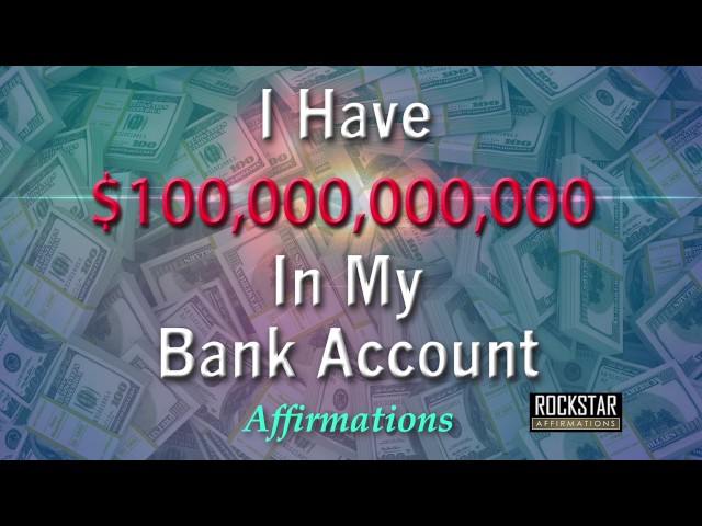 I Have 100 Billion Dollars in My Bank Account - Super-Charged Affirmations