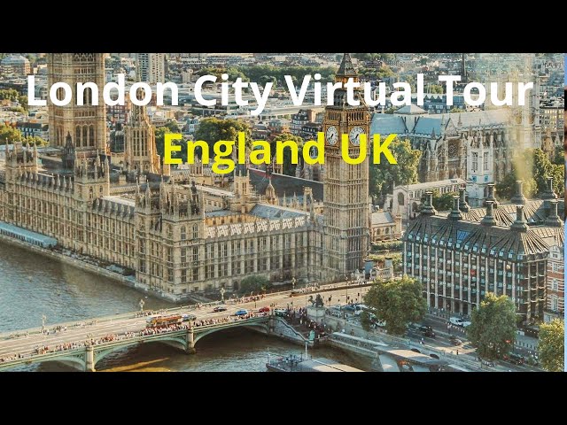 LONDON CITY in this Virtual Tour of England UK Europe!