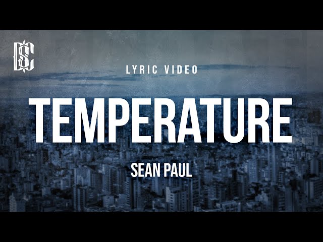 Sean Paul - Temperature | Lyrics