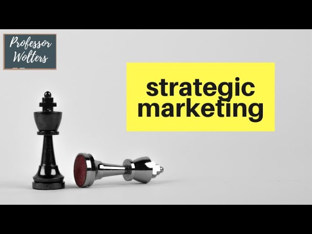 What is Strategic Marketing?