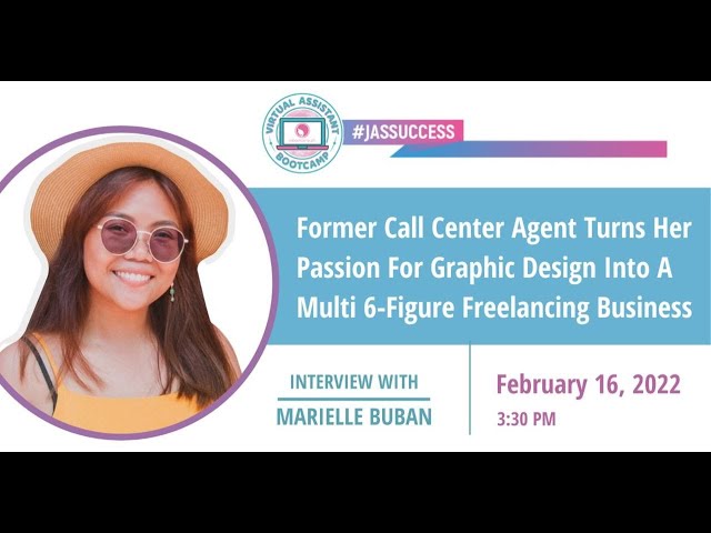 Former Call Center Agent Turns Her Passion For Graphic Design - JasSuccess Interview 02/16/2022