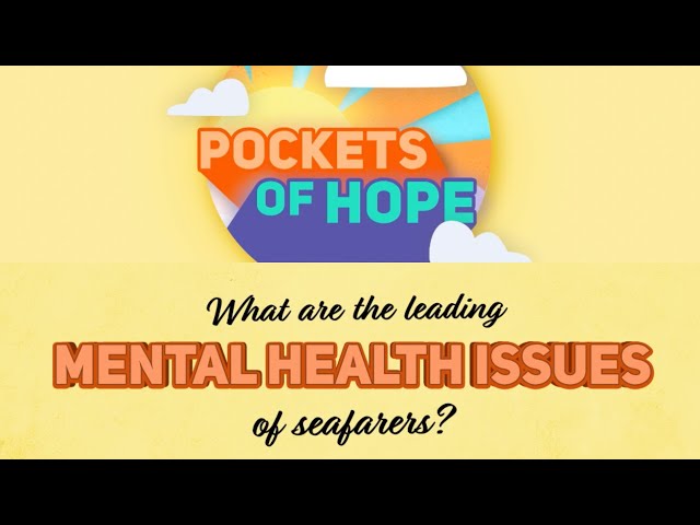 Pockets of Hope: Leading mental health issues faced by seafarers