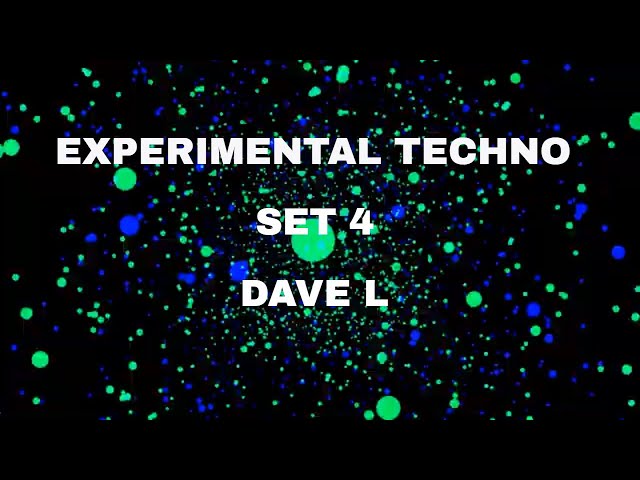 Experimental Techno Set 4 Experimental Techno