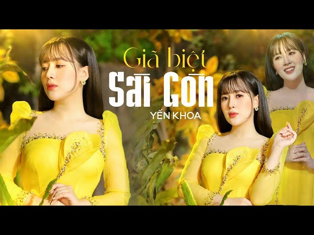 Giã Biệt Sài Gòn - Yến Khoa | (4K MV Official)