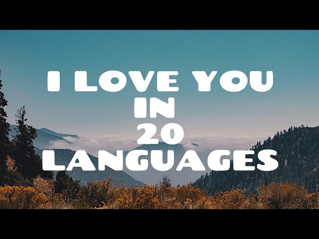 I love you 💖 in 20 languages