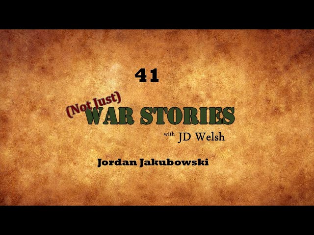 (Not Just) War Stories - Jordan Jakubowski