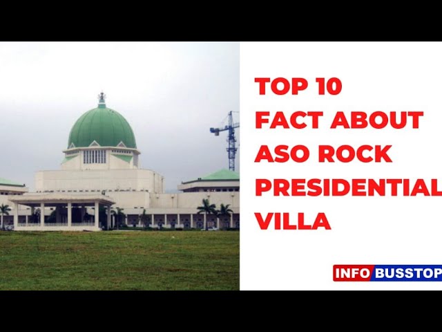 TOP 10 FACTS ABOUT ASO ROCK PRESIDENTIAL VILLA