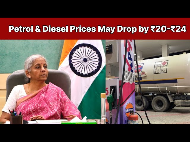 Petrol and Diesel Prices Could Drop by ₹20-₹24 Under GST!