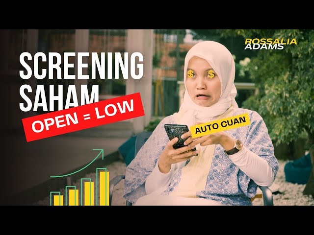 SCREENING SAHAM OPEN  = LOW? GIMANA CARANYA BIAR CUAN !