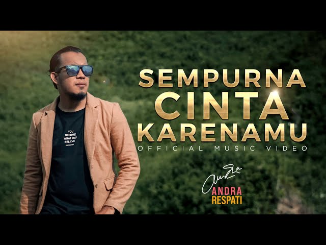 Andra Respati - Sempurna Cinta Karenamu (Official Music Video)