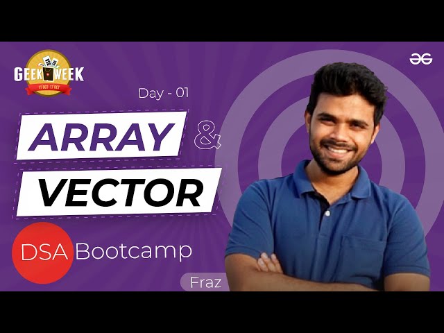 Day 1 | Array & Vector | DSA Bootcamp | GeeksforGeeks Practice