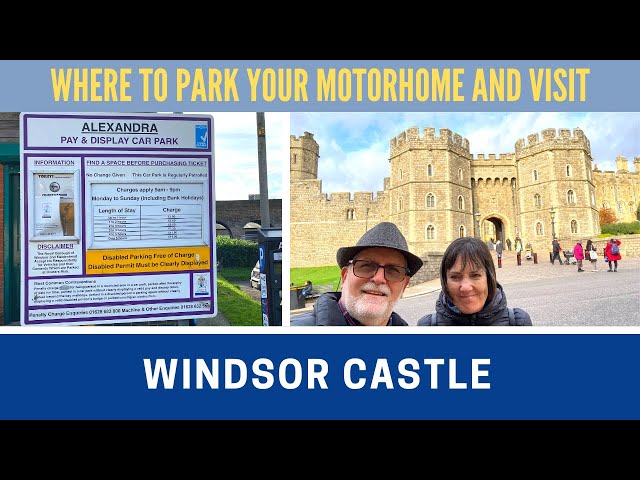 WINDSOR CASTLE - A Day Out in Windsor | Motorhome Parking | Vlog 538