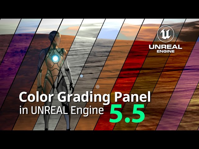 #UE5 Series: Color Grading Panel in Unreal Engine 5.5