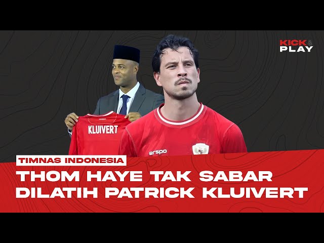 Thom Haye Antusias Dilatih Patrick Kluivert, Alex Pastoor, dan Denny Landzaat di Timnas Indonesia