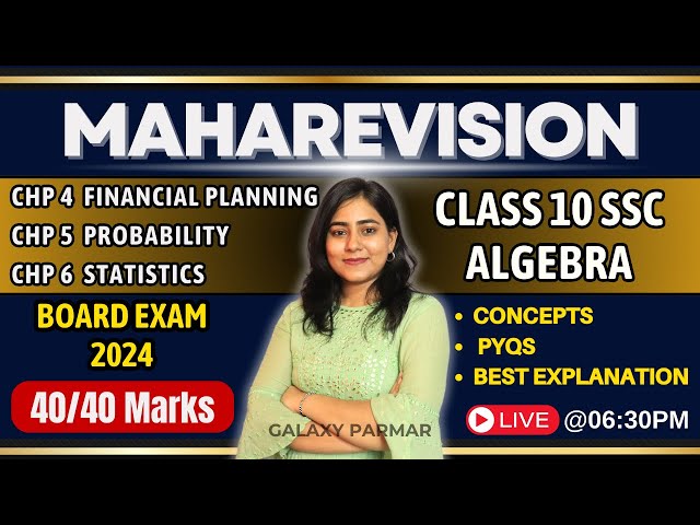 🔴LIVE | Algebra Chapters 4, 5, 6 | Class 10 SSC Board exam 2024 | Maharashtra Board @GalaxyofMaths