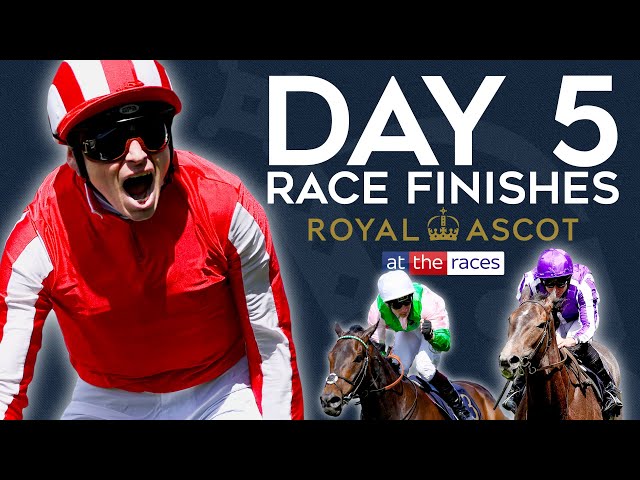 ROYAL ASCOT 2024 | ALL DAY 5 FINISHES