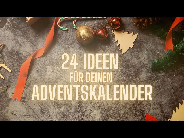 Adventskalender füllen für Kinder - 24 günstige Geschenke