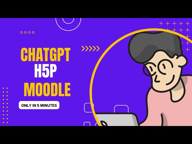 Game Changer: Master Interactive Game Creation with ChatGPT, H5P, and Moodle!