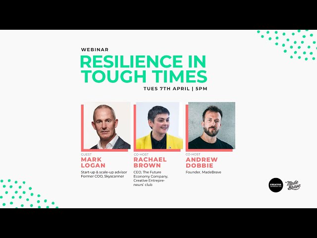 Session 1: “Resilience in Tough Times” with Mark Logan | Creative Entrepreneurs Club X MadeBrave