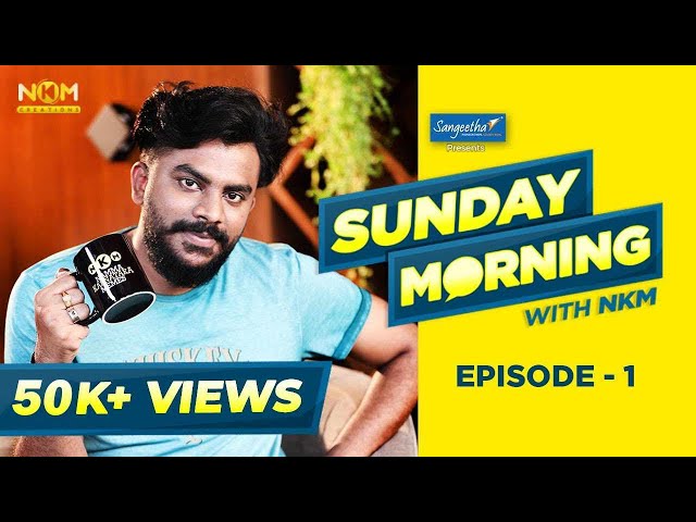 Sunday Morning with NKM - Episode 1 | Chandan Shetty | Raghu Vine Store | NKM Creations