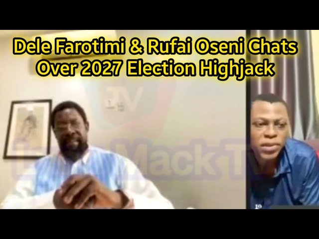 Rufai Oseni & Dele Farotimi Speak On Peter Obi, Atiku, Tinubu 2027 Election Race And Planning