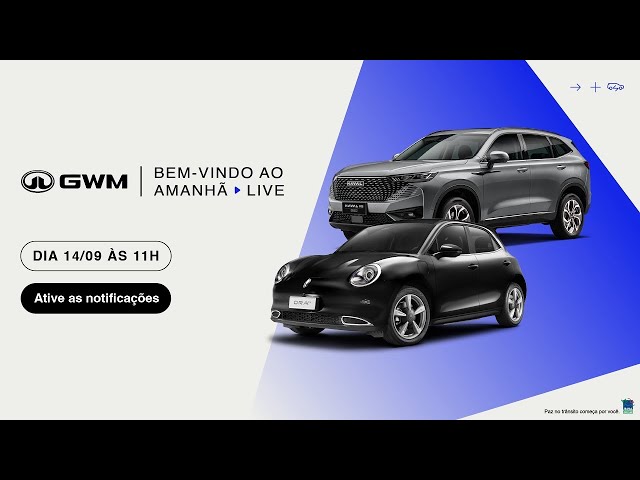 GWM Brasil - Bem vindo ao Amanhã Live