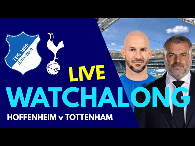 LIVE WATCHALONG: TSG 1899 Hoffenheim v Tottenham: Barnaby Slater Reacts to the Europa League Clash