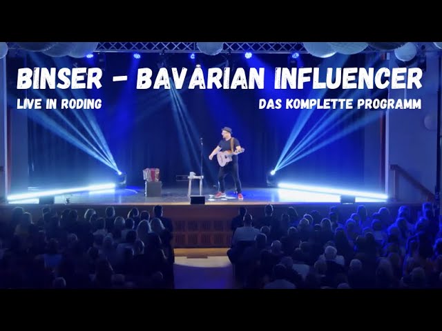 BINSER - "BAVARIAN INFLUENCER" - Das komplette Programm