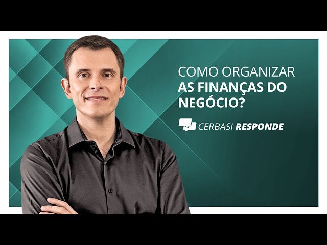 Como administrar as finanças de sua empresa? - #CerbasiResponde