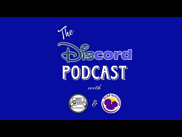 Tales of Magic, Disney Village and Walt Disney Studios Expansion - Disney Discord Podcast!