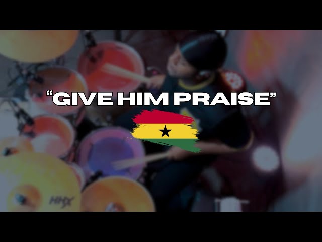 "Give Him Praise" Drum Cover | Live in Ghana | Drum Clinic Sneak Peek